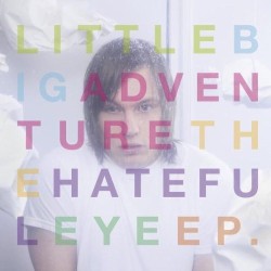Cover of The Hateful Eye EP by Little Big Adventure