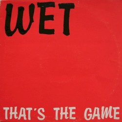 Cover of That's the Game by Wet
