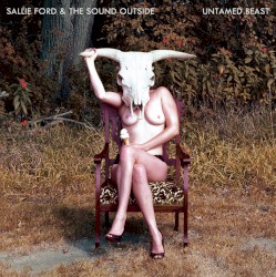 Cover of Untamed Beast by Sallie Ford & The Sound Outside