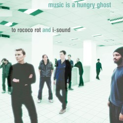 Cover of Music Is a Hungry Ghost by I-Sound