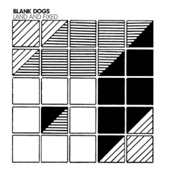 Cover of Land and Fixed by Blank Dogs