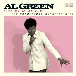 Cover of Give Me More Love by Al Green