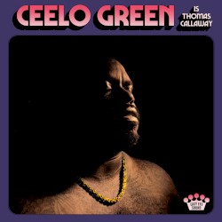 Cover of CeeLo Green Is Thomas Callaway by CeeLo Green