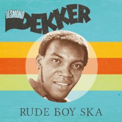 Cover of Rude Boy Ska by Desmond Dekker
